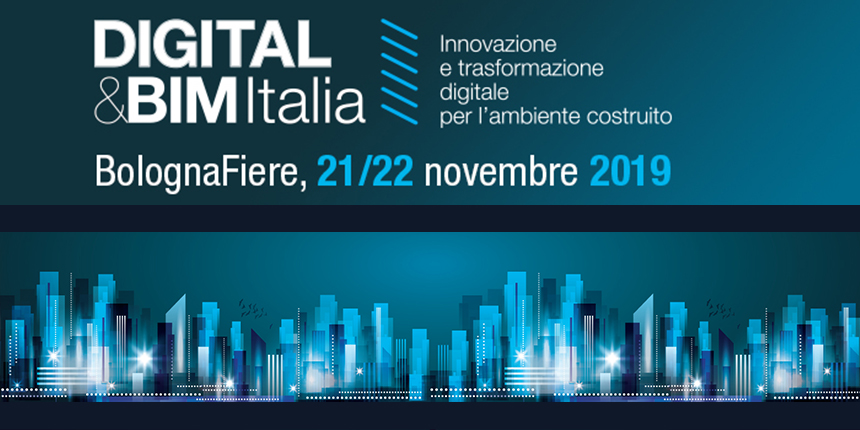 DIGITAL&BIM Italia 2019: digitalizzazione e innovazione