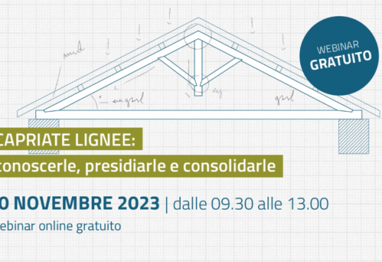 Capriate Lignee: conoscerle, presidiarle e consolidarle - Webinar